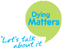 Dying Matters Dying Matters